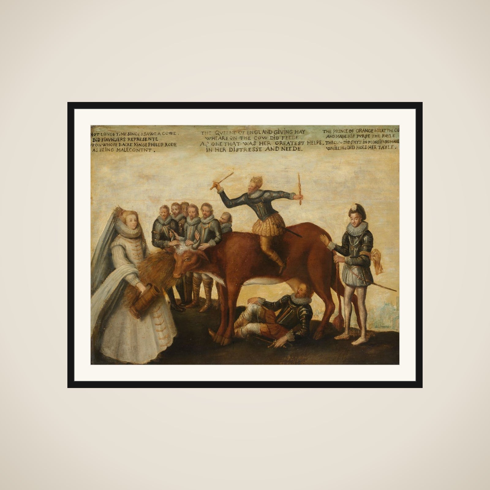 The Dairy Cow: The Dutch Provinces, Revolting against the Spanish King Philip II, Are Led by Prince William of Orange, The States General Entreat Queen Elizabeth I for Aid framed